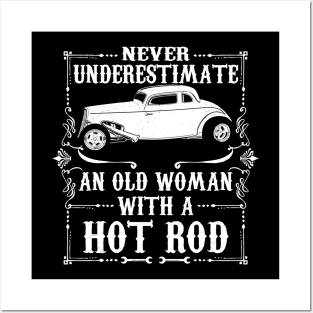 Never Underestimate An Old Woman With A Hot Rod Posters and Art